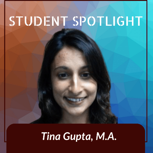 Student Spotlight: Tina Gupta